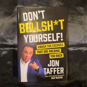 Don't Bullsh*t Yourself Hardcover Book by Jon Taffer